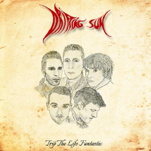 Drifting Sun: Trip The Life Fantastic